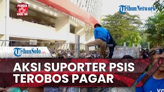 PERSIS HARI INI: Oknum Suporter PSIS Tak Bertiket Terobos Pagar Stadion Manahan Solo
