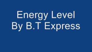 Energy Level By B.T Express