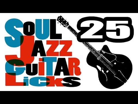 25 Soul Jazz, Blues, Hard Bop Guitar Licks For Beginners | PDF Method With Tabs & Audio