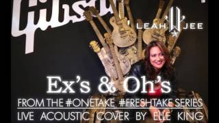 Ex's & Oh's - Elle King Cover