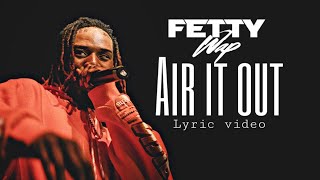 Fetty Wap - Air It Out (Lyric Video)