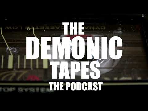 The Demonic Tapes: The Podcast: Full season 1 - Our Found Footage Podcast
