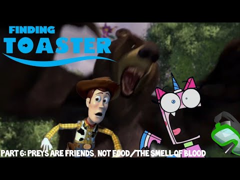 Finding Toaster Part 6 - Preys Are Friends, Not Food/The Smell of Blood