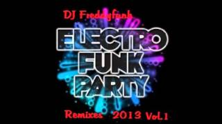 DJ FreddyFunk - Kenny Loggins - Welcome To Heartlight (Extended Electro Funk Remix 2016)