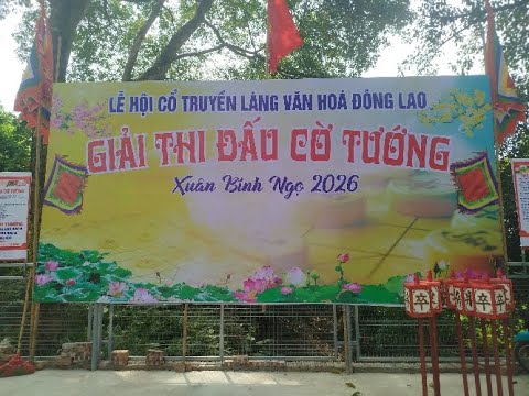 [LIVE] Giải cờ tướng lễ hội truyền thống Đông Lao xã An Khánh, Hà Nội xuân Bính Ngọ năm 2026