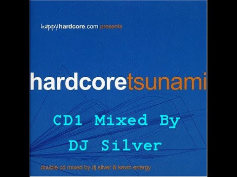 Hardcore Tsunami CD1 Mixed By DJ Silver