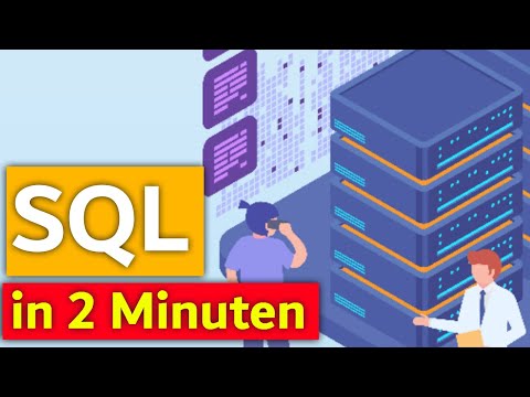 SQL in 2 Minuten! (Was ist SQL?)