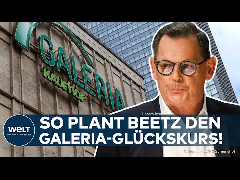 ESSEN: So plant der Investor von Galeria Karstadt Kaufhof das Warenhaus-Wunder!