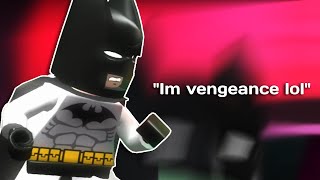 Lego Batman Is Vengeance...
