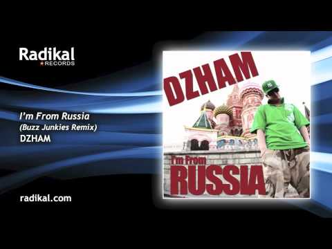 Dzham - I'm From Russia (Buzz Junkies Remix)