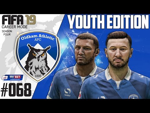 Fifa 19 Career Mode  - Youth Edition - Oldham Athletic - Season 4 EP 68