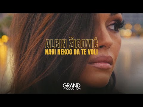 Albin Žigović - Nađi nekog da te voli - (Official Video 2021)