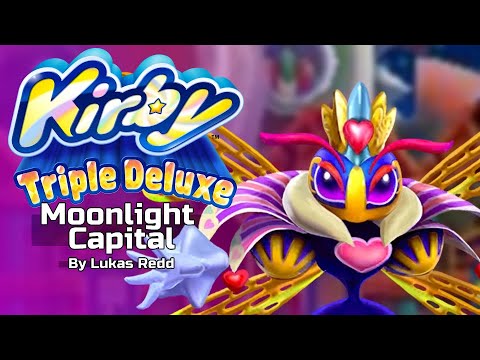Moonlight Capital - Kirby Triple Deluxe Remix