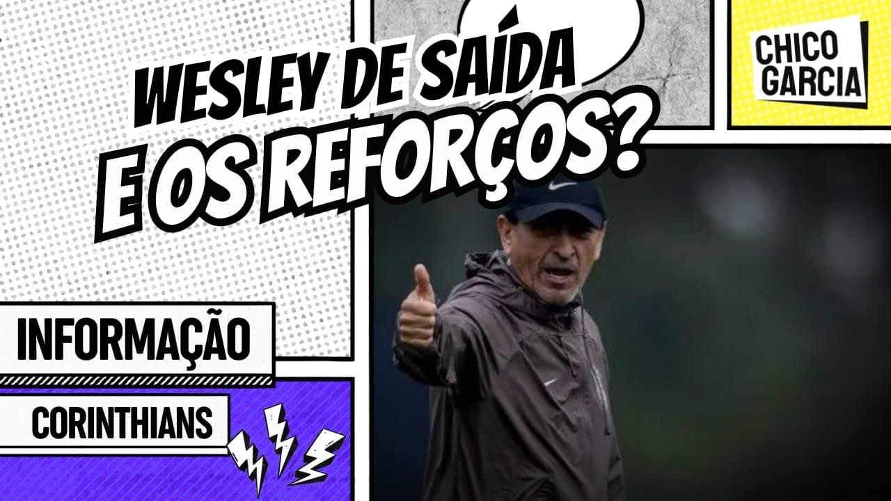 WESLEY RECEBE PROPOSTA E DEVE SAIR. TIMÃO PERDE DISPUTA PRO FLA. HÉCTOR E MARTINEZ PODEM ESTREAR?