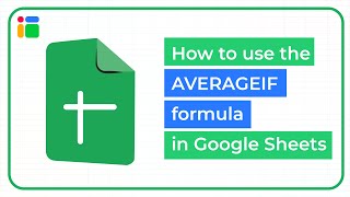 How to use the AVERAGEIF formula in Google Sheets