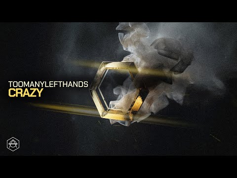 TOOMANYLEFTHANDS - Crazy (Official Audio)