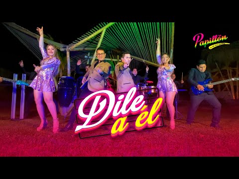 Papillón - Dile a Él (Videoclip Oficial)
