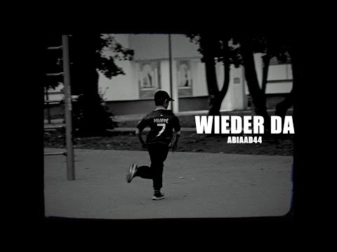 Abiaad44 - WIEDER DA [Official Video] 4k