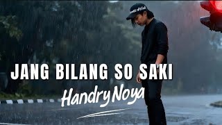 Download lagu JANG BILANG SO SAKI | HANDRY ROTIN SULU | COVER mp3