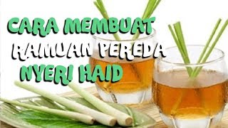 Nyeri Perut saat Datang Bulan Coba Ramuan Teh Serai Ini untuk Redakan Nyeri