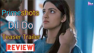 Dil Do Teaser Trailer Review | Primeshots Original | Ayesha Kapoor | Upcoming Web  Series