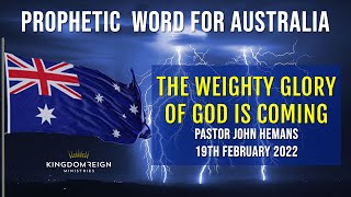 Prophetic word for Australia Feb 19 2022 - The Weighty Glory is Coming