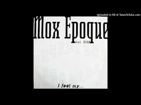 Mox Epoque ft Nina - I Feel My (Extended Vox Version). 1998