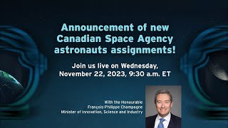 Announcement of new assignments for Canadian Space Agency astronauts