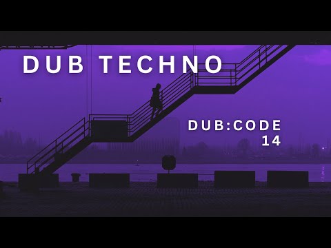 Dub Techno | Dub:Code 14 - Deep Underground Relaxing Techno (Dub Station)