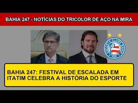 Bahia 247: Festival de Escalada em Itatim Celebra a História do Esporte