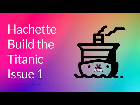 Hachette Build the TITANIC Issue 1
