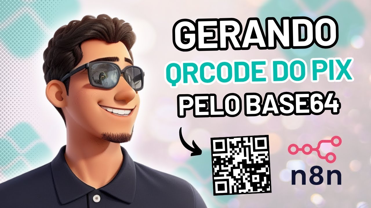 Gerando imagem de QR CODE do PIX através do BASE64 no N8N | Autotic