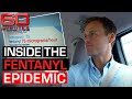 Journalist Exposes The Fatal Fentanyl Epidemic Destroying Millions Of Lives 60 Minutes Australia