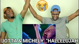 JOTTA A &amp; MICHELY MANUELY- Hallelujah (REACTION)