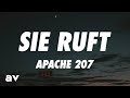 Apache 207 - Sie ruft (Lyrics) Apache 207 - Sie ruft (Lyrics)