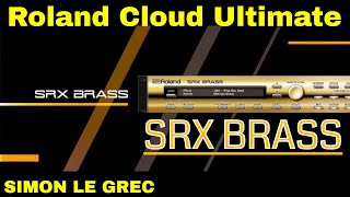 Video thumbnail for Roland Cloud | SRX Brass | Presets Preview by Simon Le Grec