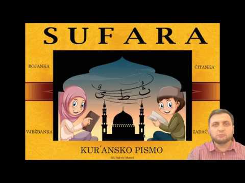 SUFARA - Arapsko pismo - Čas 1. (hfz. Ahmed Bukvić)