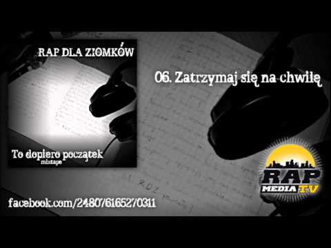 06. Rap Dla Ziomków-Zatrzymaj się na chwilę