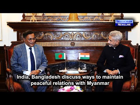 India, Bangladesh discuss ways to maintain peaceful relations with Myanmar
