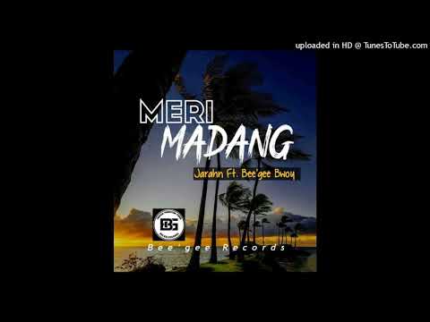 Jarahn - Meri Madang (feat. Bee'Gee Bwoy)