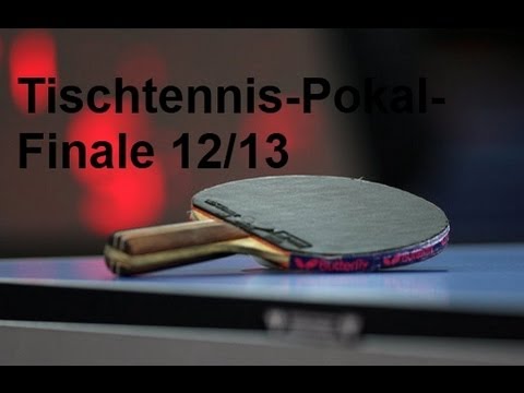 Tischtennis-Pokal-Finale 12/13 [Halbfinale+Finale] [Highlights]