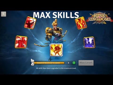 EDWARD OF WOODSTOCK MAX SKILLS AND 6 STARS!! - Rise of Kingdoms