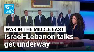 Rubio hosts Israeli, Lebanese envoys as talks begin in Washington • FRANCE 24 English