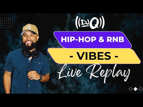 🎶 DJ Q Live Replay | Vibes, Blends & Scratches | Feel-Good Mix for Any Mood