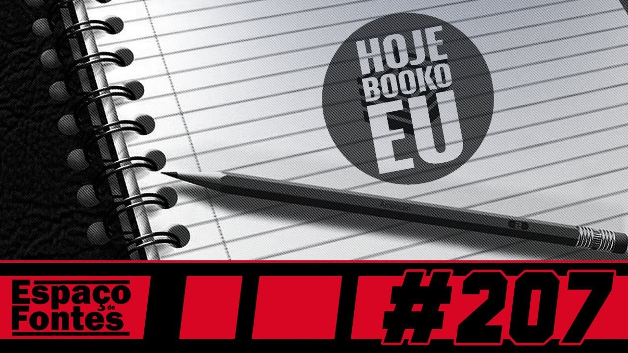 Espaço do Fontes #207 – Hoje Booko Eu