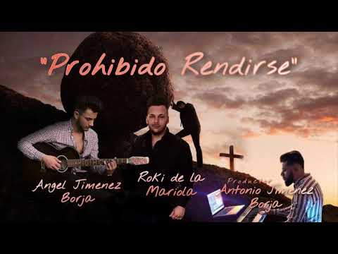 Angel Jimenez y Roki de la mariola “prohibido rendirse"