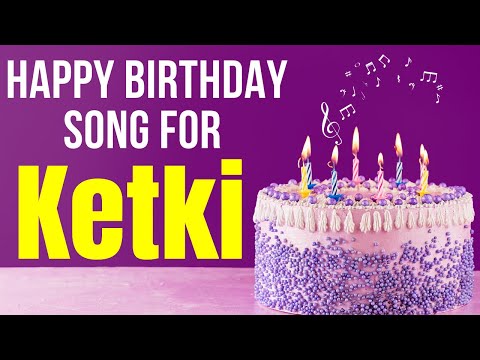 Ketki Happy Birthday Song | Happy Birthday Ketki Song in Hindi | Birthday Song for Ketki