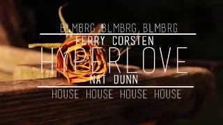 Ferry Corsten - Hyper Love | ft. Nat Dunn