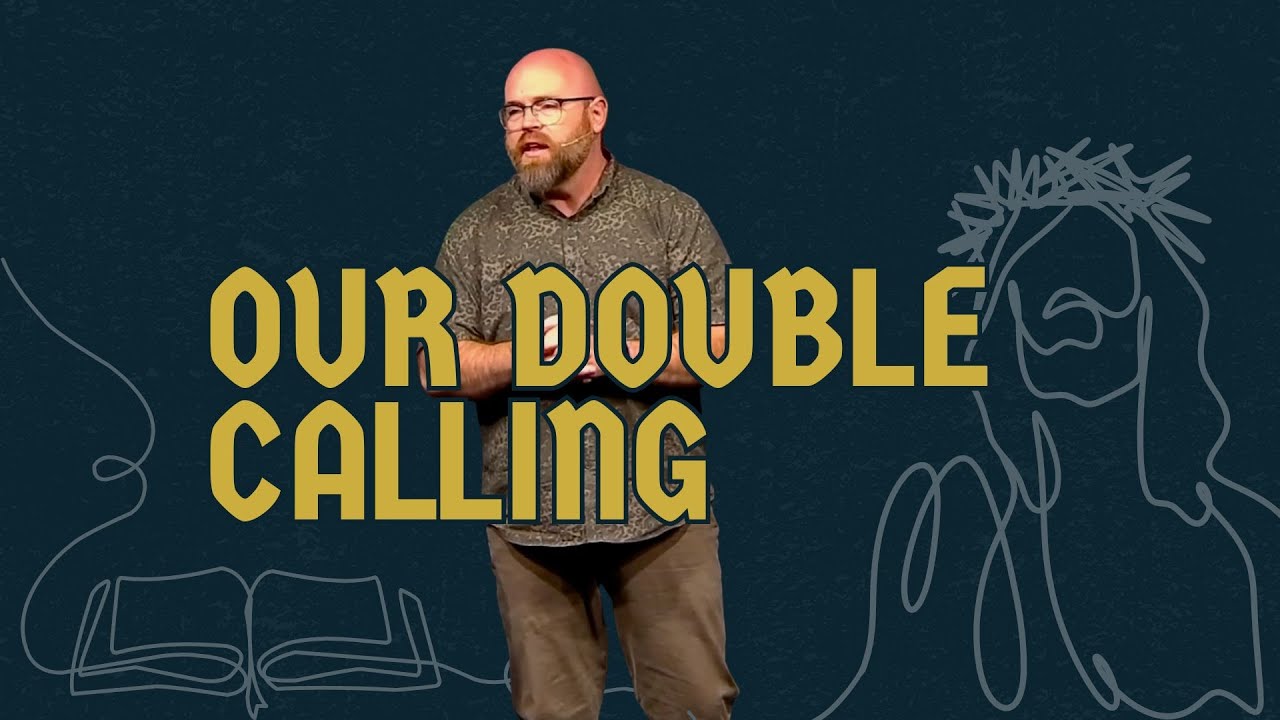 Our Double Calling