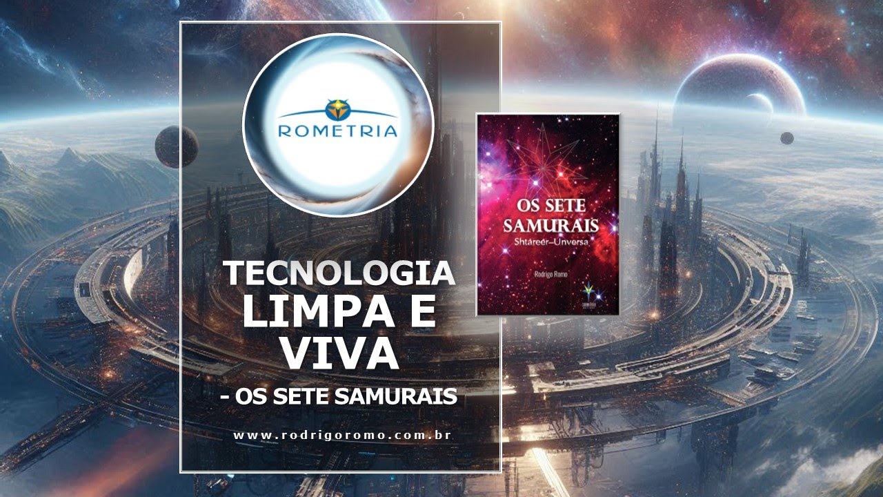 TECNOLOGIA LIMPA - DO LIVRO OS SETE SAMURAIS DE RODRIGO ROMO